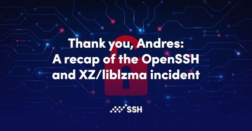 Crisis averted: A recap of the OpenSSH and XZ/liblzma incident