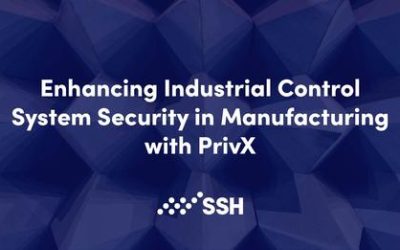 Enhancing Industrial Control System Security in Manufacturing with PrivX