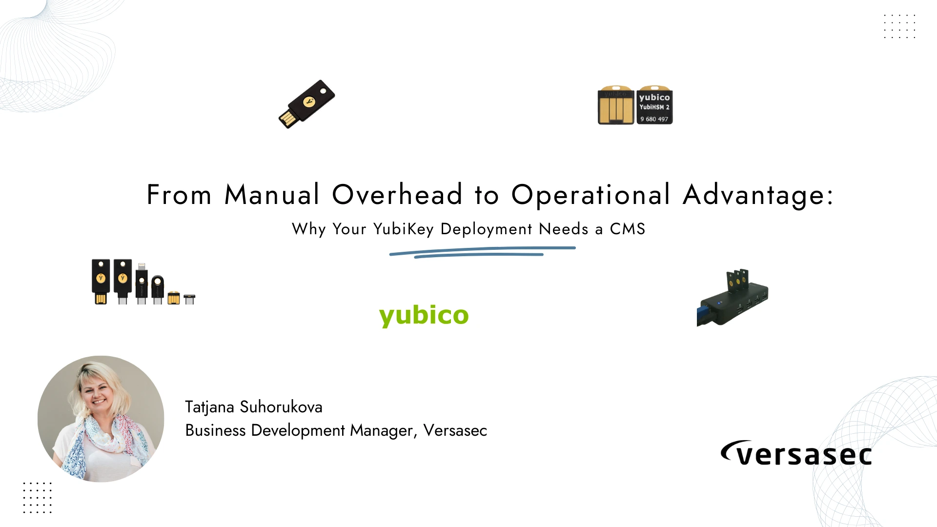 From Manual Overhead to Operational Advantage: Why Your YubiKey Deployment Needs a CMS